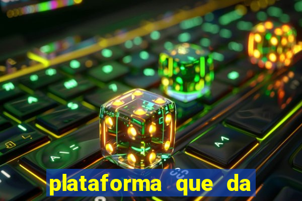 plataforma que da dinheiro pra jogar